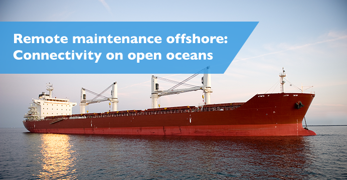 Remote maintenance offshore: Connectivity on open oceans